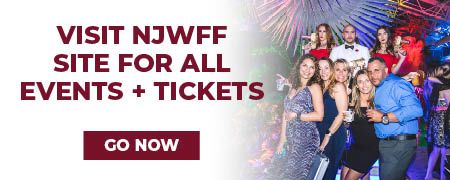 Visit NJWFF Site for all events + tickets. Go Now.